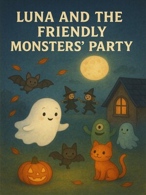 cover image of Luna and the Friendly Monsters' Party